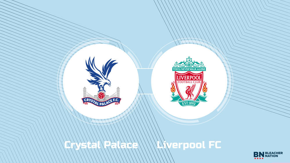 Where to Watch Crystal Palace vs. Liverpool FC: TV Channel, Start Time and Live Stream - Bleacher Nation